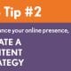 Pro Tip 2: Create a Content Strategy